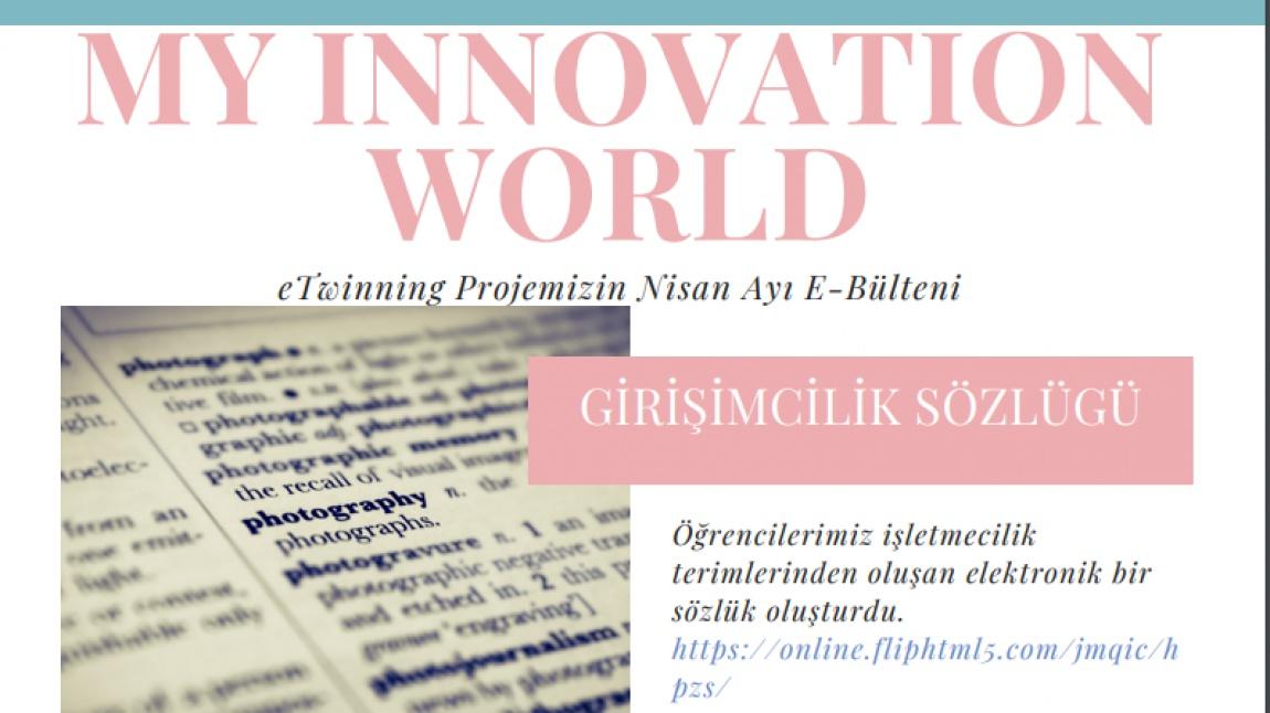 My Innovation World Projesi MART, NİSAN, MAYIS  Ayı  eBülteni