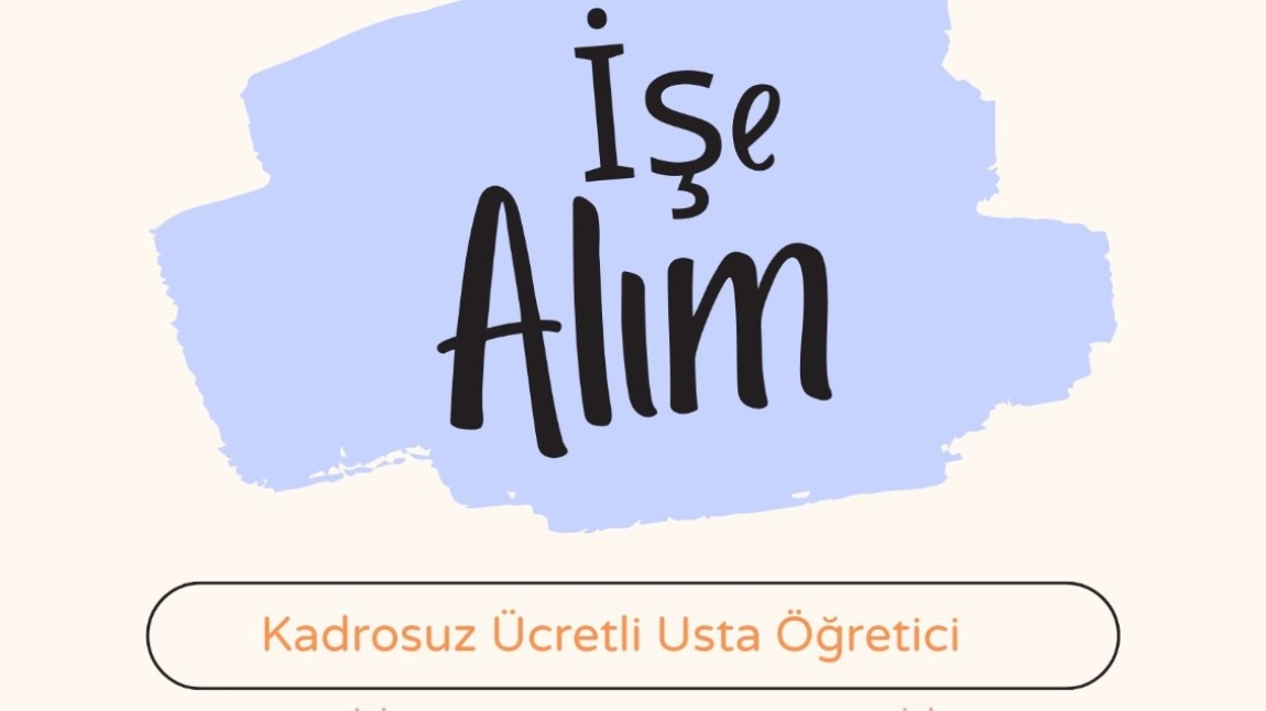 KADROSUZ ÜCRETLİ USTA ÖĞRETİCİ  / İŞE ALIM